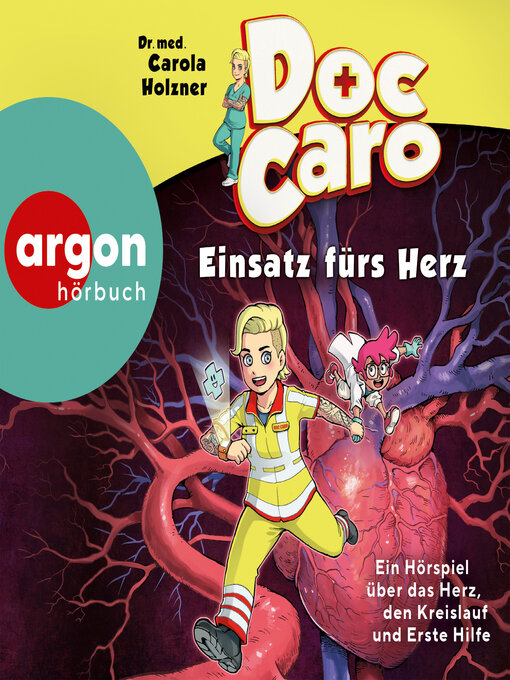 Title details for Doc Caro--Einsatz fürs Herz--Ein Hörspiel über das Herz, den Kreislauf und Erste Hilfe by Carola Holzner - Available